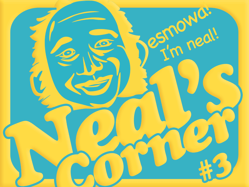 Neal’s Corner #3 – MeatLoss!